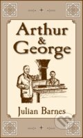Kniha: Arthur & George (Julian Barnes), 2010 Kniha: Arthur & George (Julian Barnes), 2010