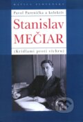 Kniha: Stanislav Mečiar: Krídlami proti víchru (Pavol Parenička a koletív). Matica slovenská, 2010 Kniha: Stanislav Mečiar: Krídlami proti víchru (Pavol Parenička a koletív). Matica slovenská, 2010