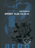Kniha: Spěšný vlak CH.24.12 (Jan Poláček). Argo, 2010 Kniha: Spěšný vlak CH.24.12 (Jan Poláček). Argo, 2010