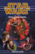 Kniha: Star Wars: Poslední povel (Timothy Zahn). Egmont ČR, 2010 Kniha: Star Wars: Poslední povel (Timothy Zahn). Egmont ČR, 2010
