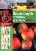 Kniha: Rez ovocných stromov a kríkov (Herbert Bischof a Josef Sus). Ottovo nakladateľstvo, 2010 Kniha: Rez ovocných stromov a kríkov (Herbert Bischof a Josef Sus). Ottovo nakladateľstvo, 2010
