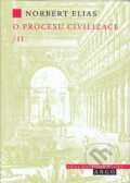 Kniha: O procesu civilizace, 2. díl (Norbert Elias). Argo, 2008 Kniha: O procesu civilizace, 2. díl (Norbert Elias). Argo, 2008