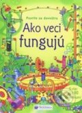 Kniha: Ako veci fungujú (Svojtka&Co.). Svojtka&Co., 2010 Kniha: Ako veci fungujú (Svojtka&Co.). Svojtka&Co., 2010