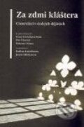 Kniha: Za zdmi kláštera (Dana Dvořáčková-Malá a Petr Charvát). Pavel Ševčík - VEDUTA, 2010 Kniha: Za zdmi kláštera (Dana Dvořáčková-Malá a Petr Charvát). Pavel Ševčík - VEDUTA, 2010