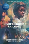 Kniha: The Underground Railroad (Colson Whitehead). Fleet, 2021 Kniha: The Underground Railroad (Colson Whitehead). Fleet, 2021