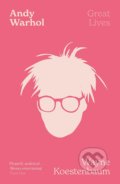 Kniha: Andy Warhol (Wayne Koestenbaum). W&N, 2021 Kniha: Andy Warhol (Wayne Koestenbaum). W&N, 2021