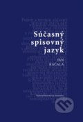 Kniha: Súčasný spisovný jazyk (Ján Kačala). Matica slovenská, 2021 Kniha: Súčasný spisovný jazyk (Ján Kačala). Matica slovenská, 2021
