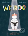 Weirdo - Zadie Smith, Nick Laird, Magenta Fox (ilustrátor), 2021