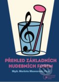 Přehled základních hudebních forem - Markéta Mazourová, Mezinárodní Konzervatoř Praha, 2021