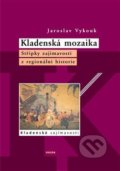 Kniha: Kladenská mozaika (Jaroslav Vykouk). Halda, 2021 Kniha: Kladenská mozaika (Jaroslav Vykouk). Halda, 2021