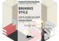 Bauhaus Style: Postcard Colouring Book (Pepin Van Roojen). Pepin Press, 2015 Bauhaus Style: Postcard Colouring Book (Pepin Van Roojen). Pepin Press, 2015
