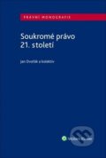 Kniha: Soukromé právo 21. století (Jan Dvořák). Wolters Kluwer ČR, 2018 Kniha: Soukromé právo 21. století (Jan Dvořák). Wolters Kluwer ČR, 2018