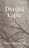 Kniha: Dvojitá kaple (Alena Wagnerová). Maraton, 2021 Kniha: Dvojitá kaple (Alena Wagnerová). Maraton, 2021