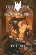 Kniha: Lone Wolf Křížová výprava (Joe Dever). Mytago, 2021 Kniha: Lone Wolf Křížová výprava (Joe Dever). Mytago, 2021