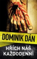 Kniha: Hřích náš každodenní (Dominik Dán). Slovart CZ, 2021 Kniha: Hřích náš každodenní (Dominik Dán). Slovart CZ, 2021