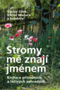 Kniha: Stromy mě znají jménem (Václav Cílek a Viktor Mačura), 2021 Kniha: Stromy mě znají jménem (Václav Cílek a Viktor Mačura), 2021