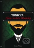 Kniha: Trnička: Obraz hraběte Bludníka (Václav Pelikán). Klika, 2021 Kniha: Trnička: Obraz hraběte Bludníka (Václav Pelikán). Klika, 2021