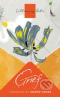 Kniha: Letters of Note: Grief (Shaun Usher). Canongate Books, 2021 Kniha: Letters of Note: Grief (Shaun Usher). Canongate Books, 2021