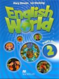 English World 2: Pupil&#039;s Book - Liz Hocking, Mary Bowen, MacMillan, 2009