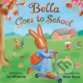 Kniha: Bella Goes to School (Ian Whybrow). MacMillan, 2010 Kniha: Bella Goes to School (Ian Whybrow). MacMillan, 2010