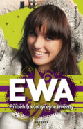 Kniha: Ewa: Příběh (ne)obyčejné hvězdy (Kamila Tomsová). Daranus, 2010 Kniha: Ewa: Příběh (ne)obyčejné hvězdy (Kamila Tomsová). Daranus, 2010