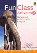 Kniha: Fun Class Activities 2 (Peter Watcyn-Jones). Longman, 2000 Kniha: Fun Class Activities 2 (Peter Watcyn-Jones). Longman, 2000