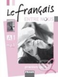 Kniha: Le francais Entre nous 2 (Sylva Nováková a kolektív). Fraus, 2010 Kniha: Le francais Entre nous 2 (Sylva Nováková a kolektív). Fraus, 2010