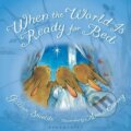Kniha: When the World is Ready for Bed (Gillian Shields). Bloomsbury, 2010 Kniha: When the World is Ready for Bed (Gillian Shields). Bloomsbury, 2010