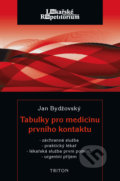 Tabulky pro medicínu prvního kontaktu - Jan Bydžovský, Triton, 2010