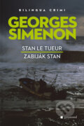 Kniha: Zabiják Stan / Stan Le Tueur (Georges Simenon). Garamond, 2010 Kniha: Zabiják Stan / Stan Le Tueur (Georges Simenon). Garamond, 2010