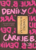 Kniha: Deníky Carrie B. (Candace Bushnell). BB/art, 2010 Kniha: Deníky Carrie B. (Candace Bushnell). BB/art, 2010