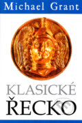 Kniha: Klasické Řecko (Michael Grant). BB/art, 2010 Kniha: Klasické Řecko (Michael Grant). BB/art, 2010