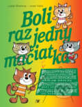 Kniha: Boli raz jedny mačiatka (Josef Váňa a Ljuba Štíplová). Albatros SK, 2010 Kniha: Boli raz jedny mačiatka (Josef Váňa a Ljuba Štíplová). Albatros SK, 2010