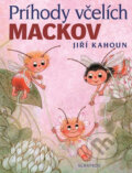 Kniha: Príhody včelích mackov (Jiří Kahoun). Albatros SK, 2010 Kniha: Príhody včelích mackov (Jiří Kahoun). Albatros SK, 2010