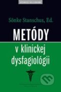 Kniha: Metódy v klinickej dysfagiológii (Sönke Stanschus). Kalligram, 2010 Kniha: Metódy v klinickej dysfagiológii (Sönke Stanschus). Kalligram, 2010