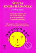 Kniha: Šiesta kniha hádaniek (Jozef zo Senca). SLNCE, 2010 Kniha: Šiesta kniha hádaniek (Jozef zo Senca). SLNCE, 2010