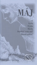 Kniha: Máj (Karel Hynek Mácha a Karel Štěch). Nakladatelství Vilém Šmidt, 2008 Kniha: Máj (Karel Hynek Mácha a Karel Štěch). Nakladatelství Vilém Šmidt, 2008