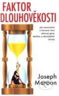 Kniha: Faktor dlouhověkosti (Joseph Maroon). NOXI, 2010 Kniha: Faktor dlouhověkosti (Joseph Maroon). NOXI, 2010