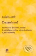 Kniha: Zrazení snu? (Lukáš Linek). SLON, 2010 Kniha: Zrazení snu? (Lukáš Linek). SLON, 2010