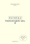 Kniha: Fenomenologické spisy II (Jan Patočka). OIKOYMENH, 2010 Kniha: Fenomenologické spisy II (Jan Patočka). OIKOYMENH, 2010