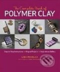 Kniha: The Complete Book of Polymer Clay (Lisa Pavelka). Taunton Press, 2010 Kniha: The Complete Book of Polymer Clay (Lisa Pavelka). Taunton Press, 2010