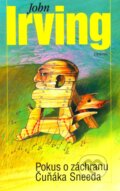 Kniha: Pokus o záchranu Čuňáka Sneeda (John Irving). Odeon CZ, 2010 Kniha: Pokus o záchranu Čuňáka Sneeda (John Irving). Odeon CZ, 2010