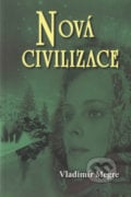 Nová civilizace (8. díl - 1. část) - Vladimír Megre, Valentýna Lymarenko-Novodarská - Zvonící cedry, 2010