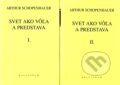 Kniha: Svet ako vôľa a predstava I+II (Arthur Schopenhauer). Kalligram, 2010 Kniha: Svet ako vôľa a predstava I+II (Arthur Schopenhauer). Kalligram, 2010