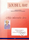 Audiokniha: Moc mluveného slova (Louise L. Hay). Martin Drdlík, 2010 Audiokniha: Moc mluveného slova (Louise L. Hay). Martin Drdlík, 2010