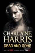 Dead and Gone - Charlaine Harris, Orion, 2010