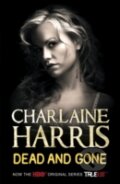 Kniha: Dead and Gone (Charlaine Harris). Orion, 2010 Kniha: Dead and Gone (Charlaine Harris). Orion, 2010