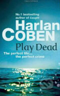 Kniha: Play Dead (Harlan Coben). Orion, 2010 Kniha: Play Dead (Harlan Coben). Orion, 2010
