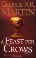 Kniha: A Feast for Crows (George R.R. Martin). HarperCollins, 2006 Kniha: A Feast for Crows (George R.R. Martin). HarperCollins, 2006