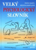 Kniha: Velký psychologický slovník (Helena Hartlová a Pavel Hartl). Portál, 2010 Kniha: Velký psychologický slovník (Helena Hartlová a Pavel Hartl). Portál, 2010